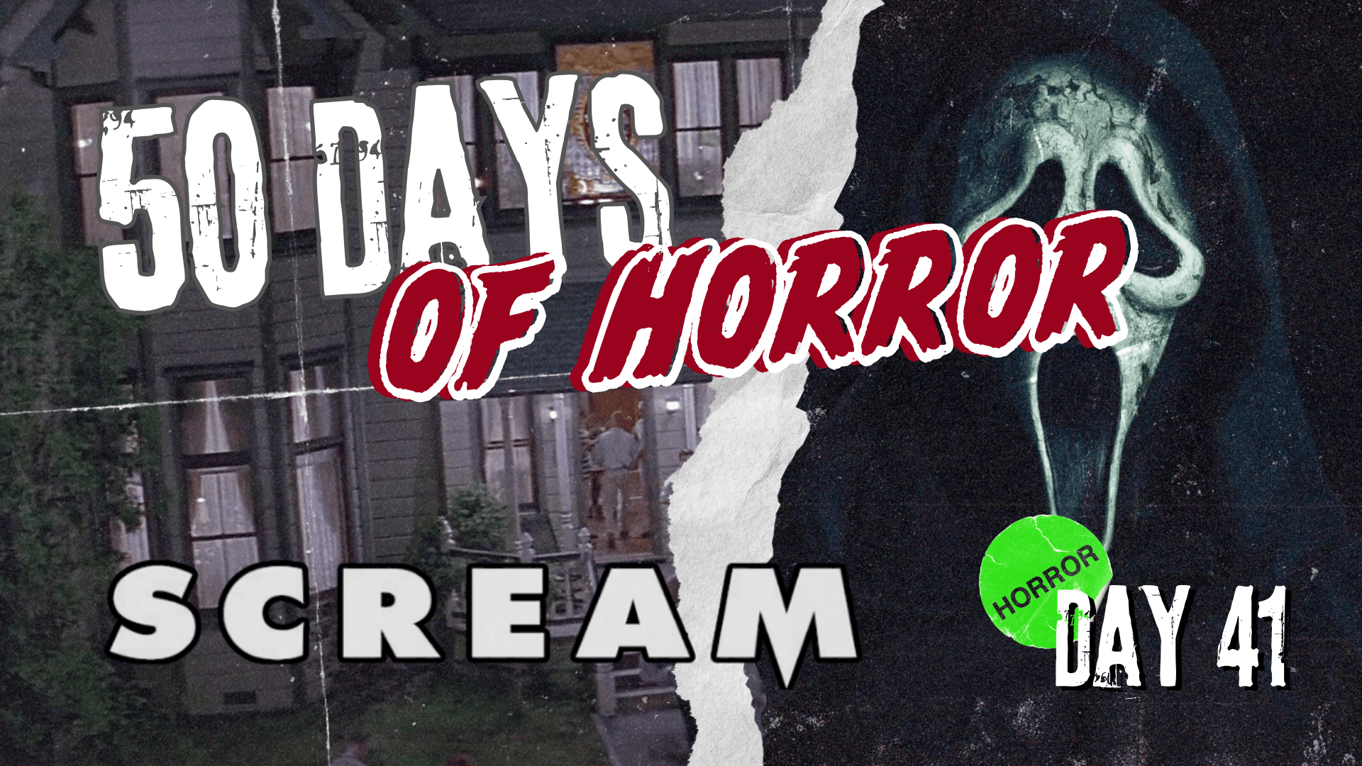 50 Days of Horror Day 41 title card for Scream, featuring a dusk view of the Victorian-style Woodsboro house on the left and a pale Ghostface mask