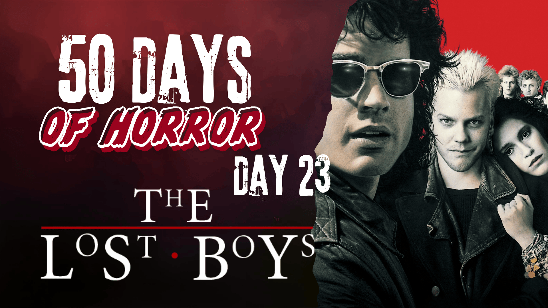 50 Days of Horror Day 23 title card for The Lost Boys, featuring the vampire gang in leather jackets against a red background.