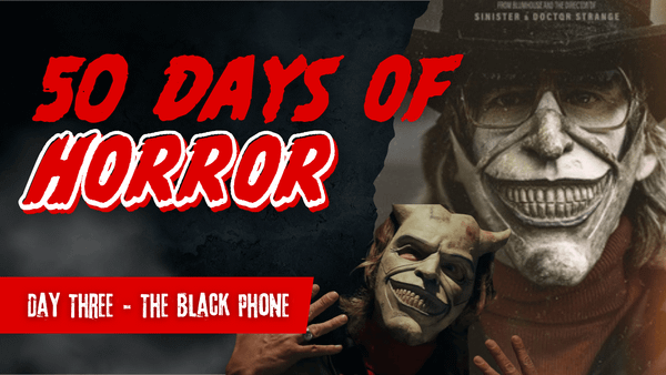 50 Days of Horror Day 3 title card for The Black Phone, featuring The Grabber.
