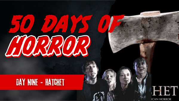 Hatchet | 50 Days of Horror, Day 9