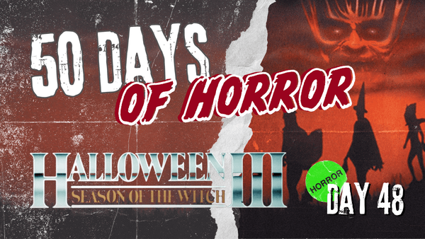 Halloween III: Season of the Witch (1982) | 50 Days of Horror, Day 48