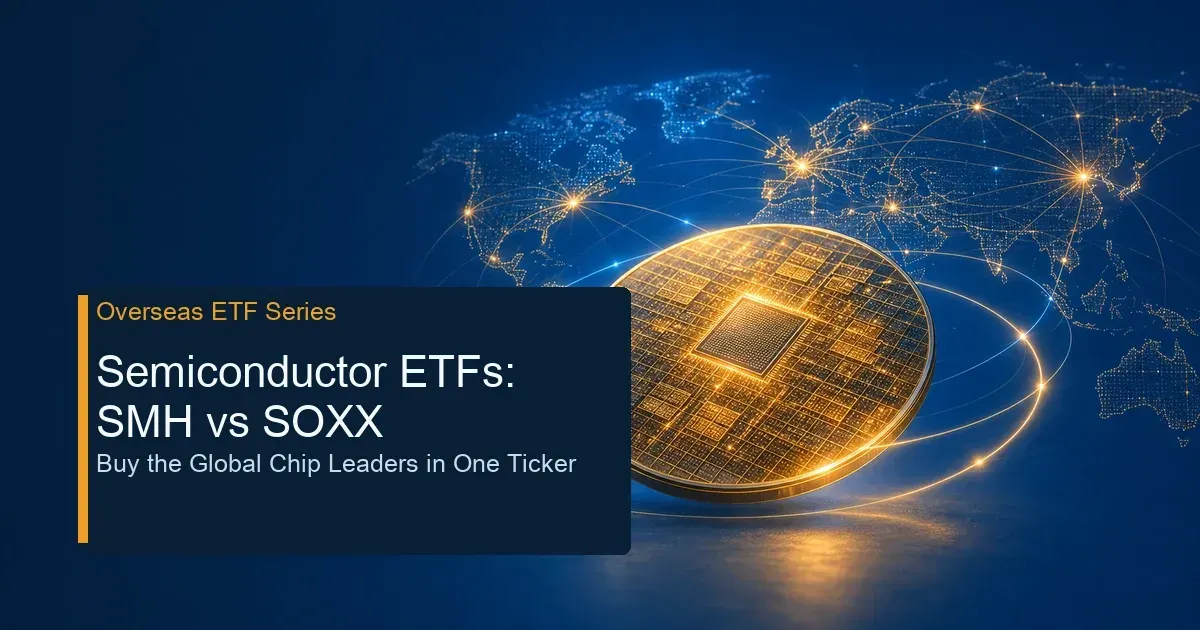Semiconductor ETFs: SMH vs. SOXX — Buy the Global Chip Leaders in One Ticker