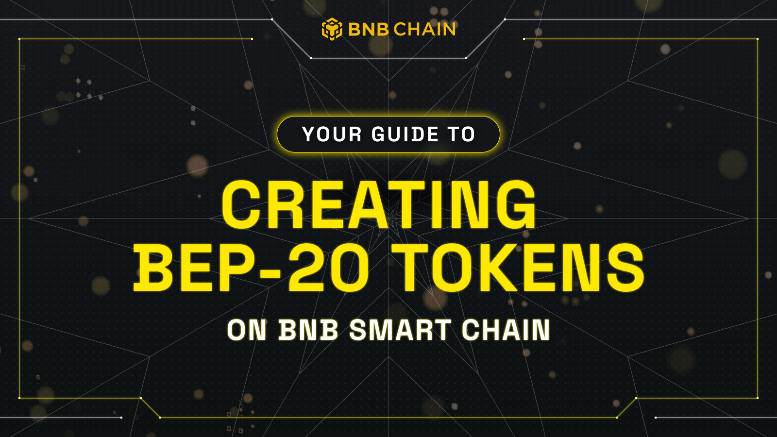 Your Guide to Creating BEP-20 Tokens on BNB Smart Chain