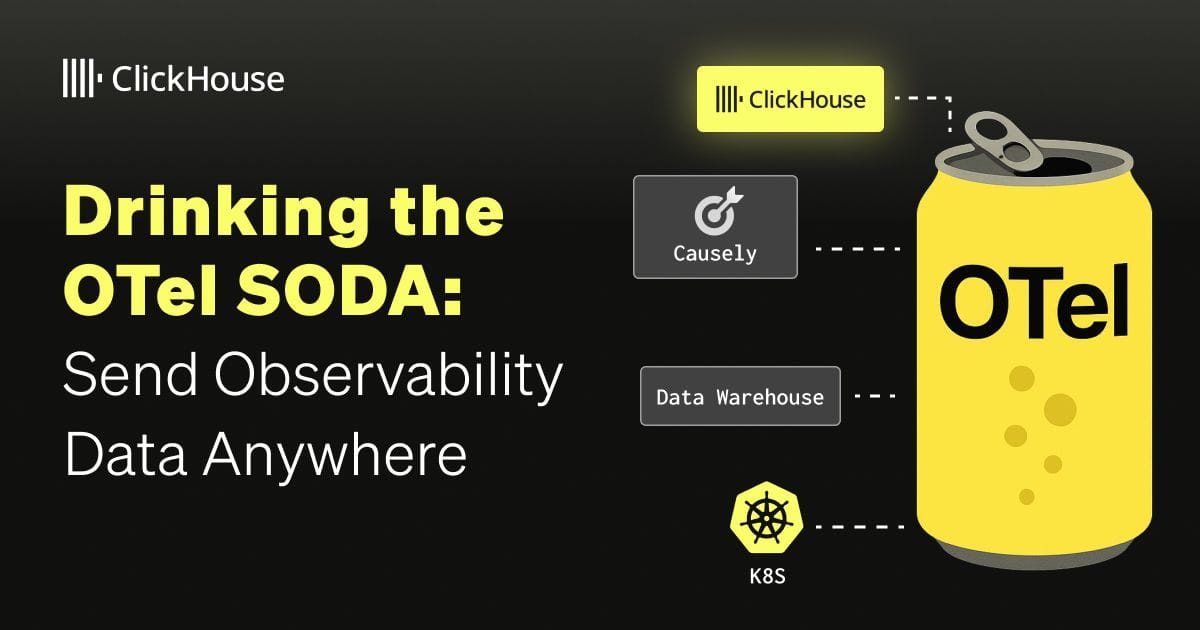 Drinking the OTel SODA: Send Observability Data Anywhere
