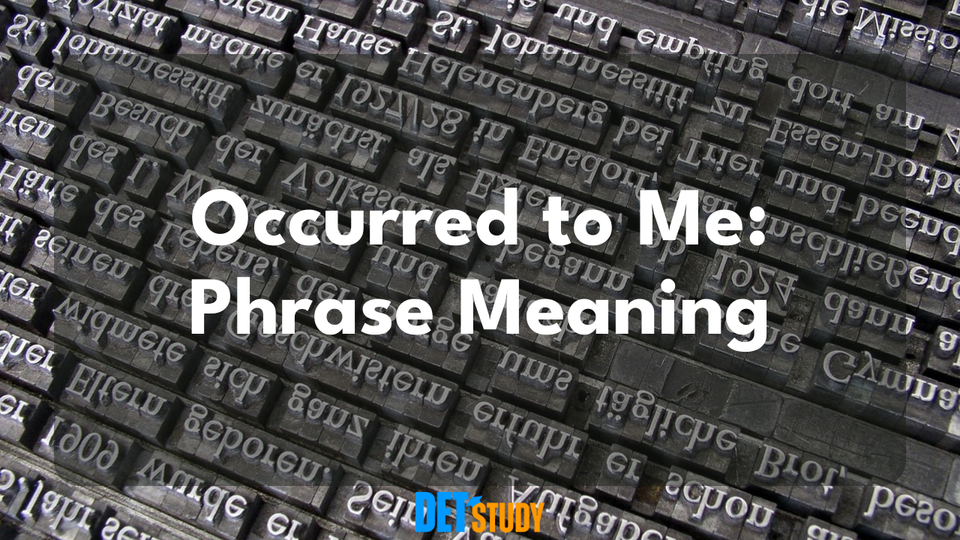 occurred-to-me-meaning