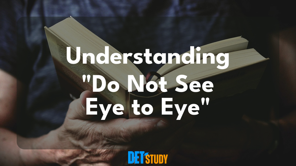 do-not-see-eye-to-eye-meaning