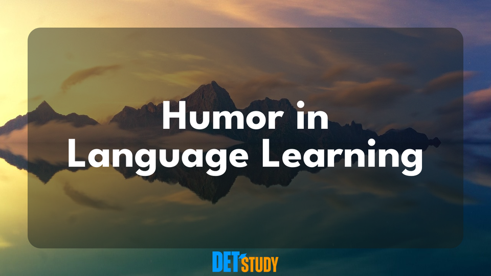 Laugh & Learn: The Unexpected Power of Humor in Mastering New Languages