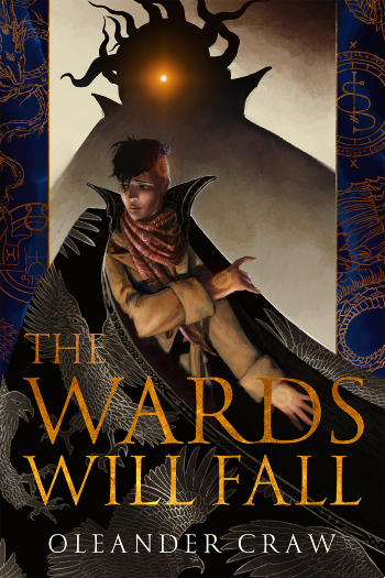 Book cover for The Wards Will Fall featuring Maxwell Darrow in a big claok and behind him lurks a shadow with a golden eye