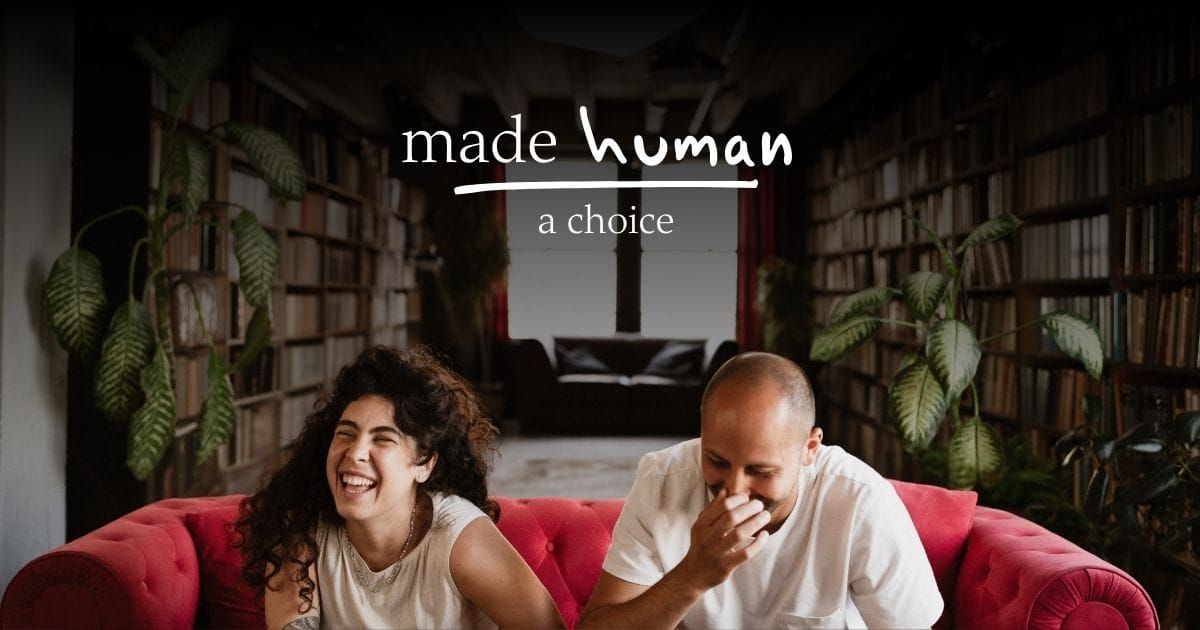 Made Human — A Choice