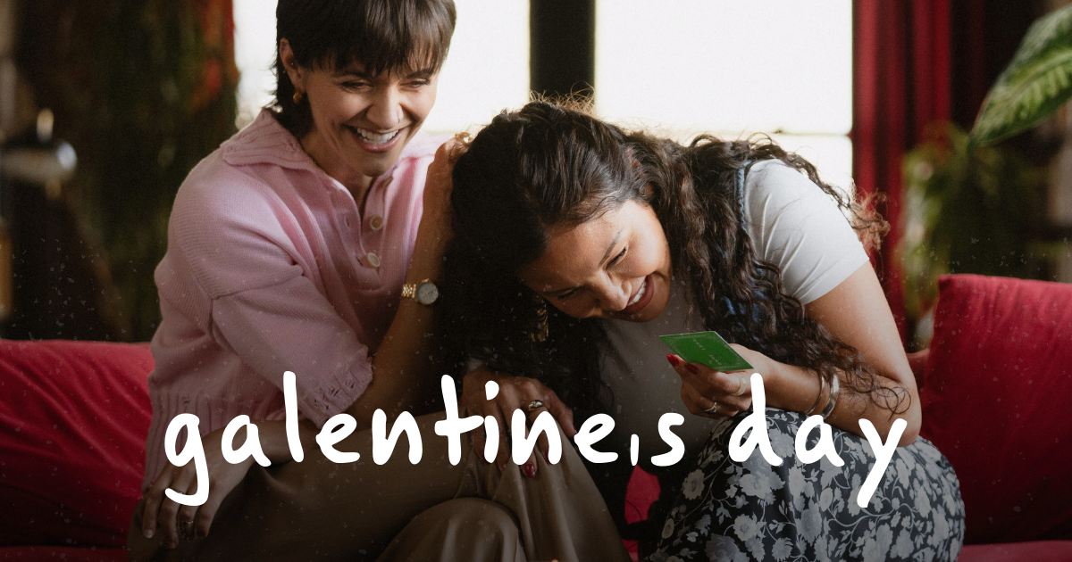 Galentine's Day: This Valentine's Season, Celebrate the Love That's Already Around You