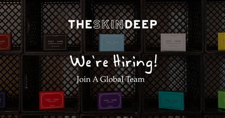 The SKin Deep Were Hiring Join a Global Team