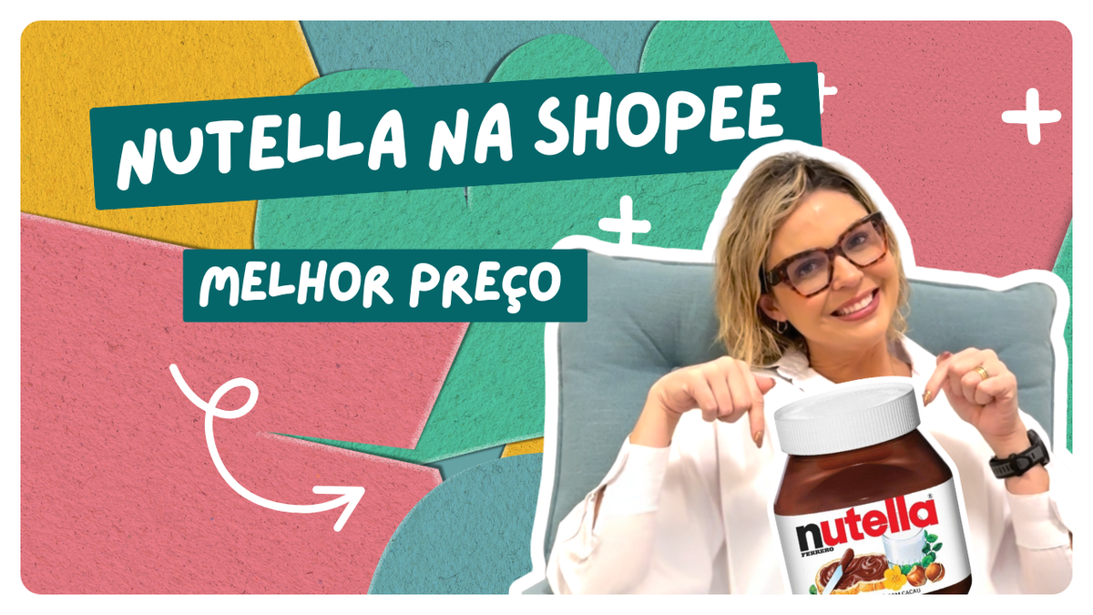 Nutella na Shopee? Veja onde encontrar e economizar! 🛒💰