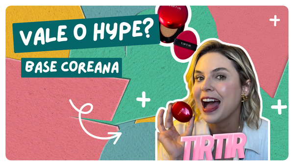 💖 Base coreana da TIRTIR: vale o hype mesmo?