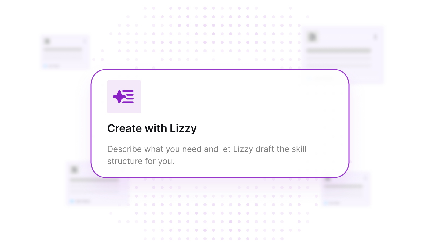 Introducing Skill Builder: Create Reusable Skills Just by Talking to Lizzy