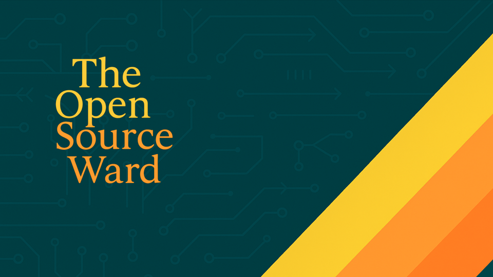 The Open Source Ward Weekly (2 September 2025)