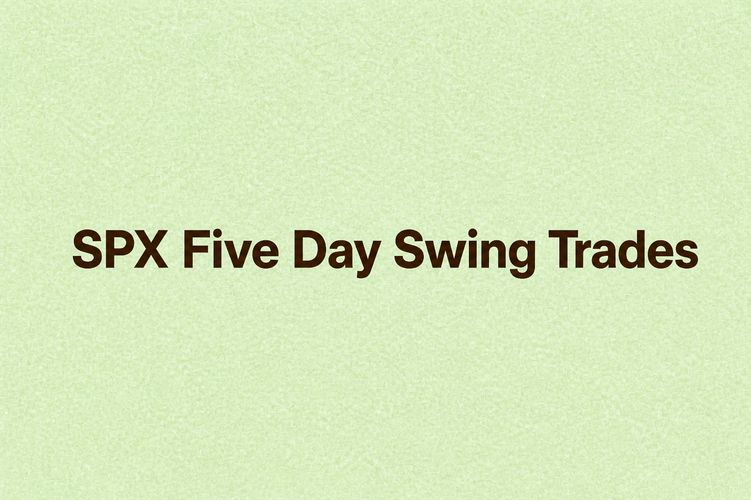 💃 SPX: De meerdaagse swing positie in opties voor vandaag -  🎉NIEUW