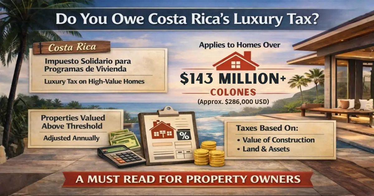 Costa Rica Luxury Home Tax Explained: Exemptions and Misconceptions