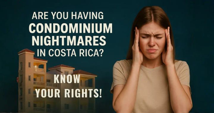 Stressed condo owner facing issues in Costa Rica.