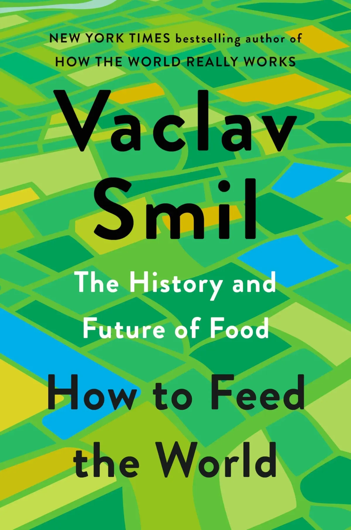 How to Feed the World by Vaclav Smil