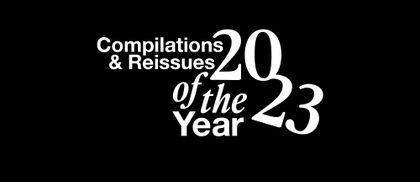 Compilations and Reissues of the Year 2023 | Rough Trade UK