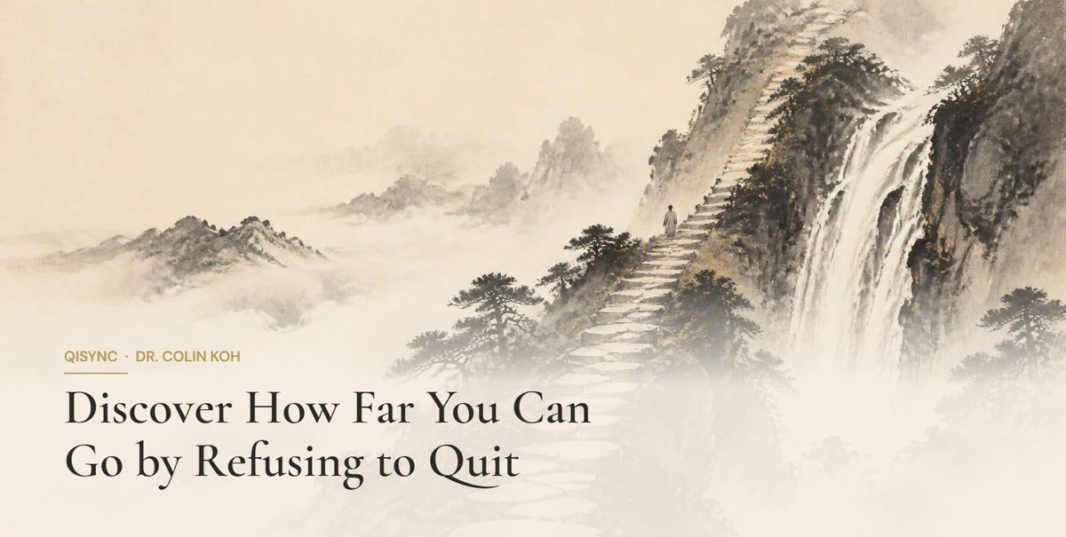Ink-wash illustration: Discover How Far You Can Go by Refusing to Quit