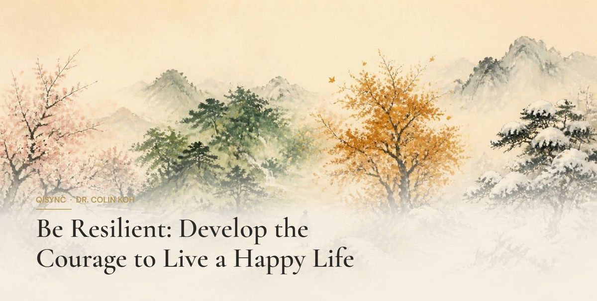 Ink-wash illustration: Be Resilient: Develop the Courage to Live a Happy Life