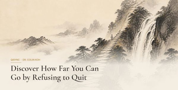 Ink-wash illustration: Discover How Far You Can Go by Refusing to Quit