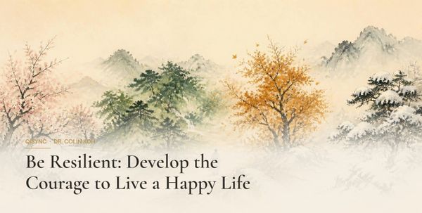 Ink-wash illustration: Be Resilient: Develop the Courage to Live a Happy Life