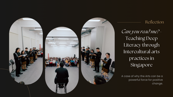 Can you read me? - Teaching Deep Literacy through Intercultural Arts Practices in Singapore