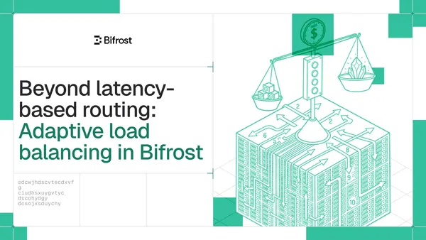 Beyond latency-based routing: Adaptive load balancing in Bifrost