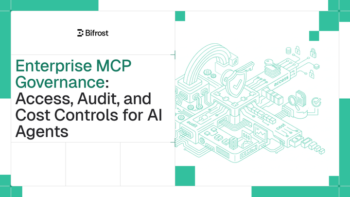 Enterprise MCP Governance: Access, Audit, and Cost Controls for AI Agents