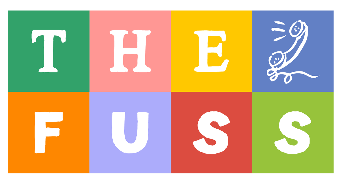 Welcome to The Fuss!