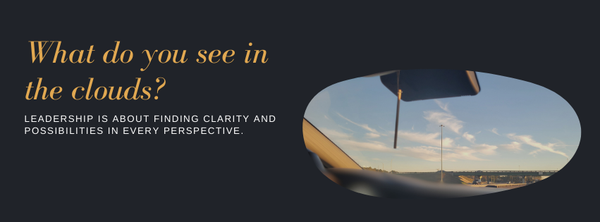 The Art of Cloud-Watching: Seeing Leadership Through a Different Lens