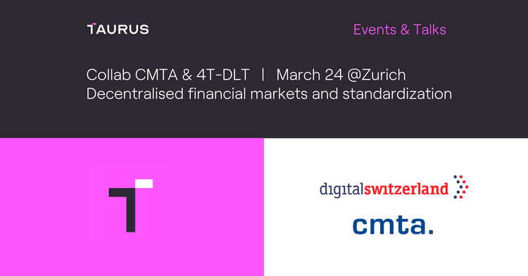 Taurus Events & Talks | Collab CMTA & 4T-DLT | March 24