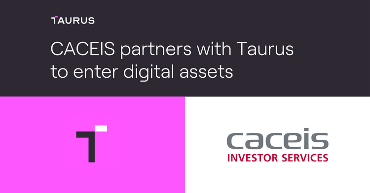 CACEIS partners with Taurus to enter digital assets