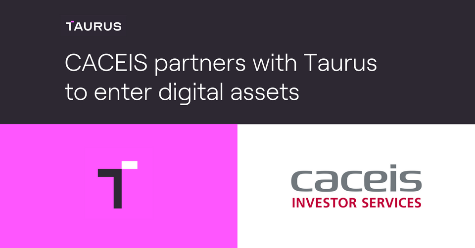 CACEIS partners with Taurus to enter digital assets