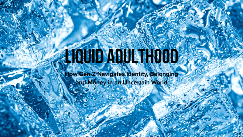 LIQUID ADULTHOOD