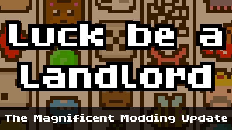 The Magnificent Modding Update - Patch Notes