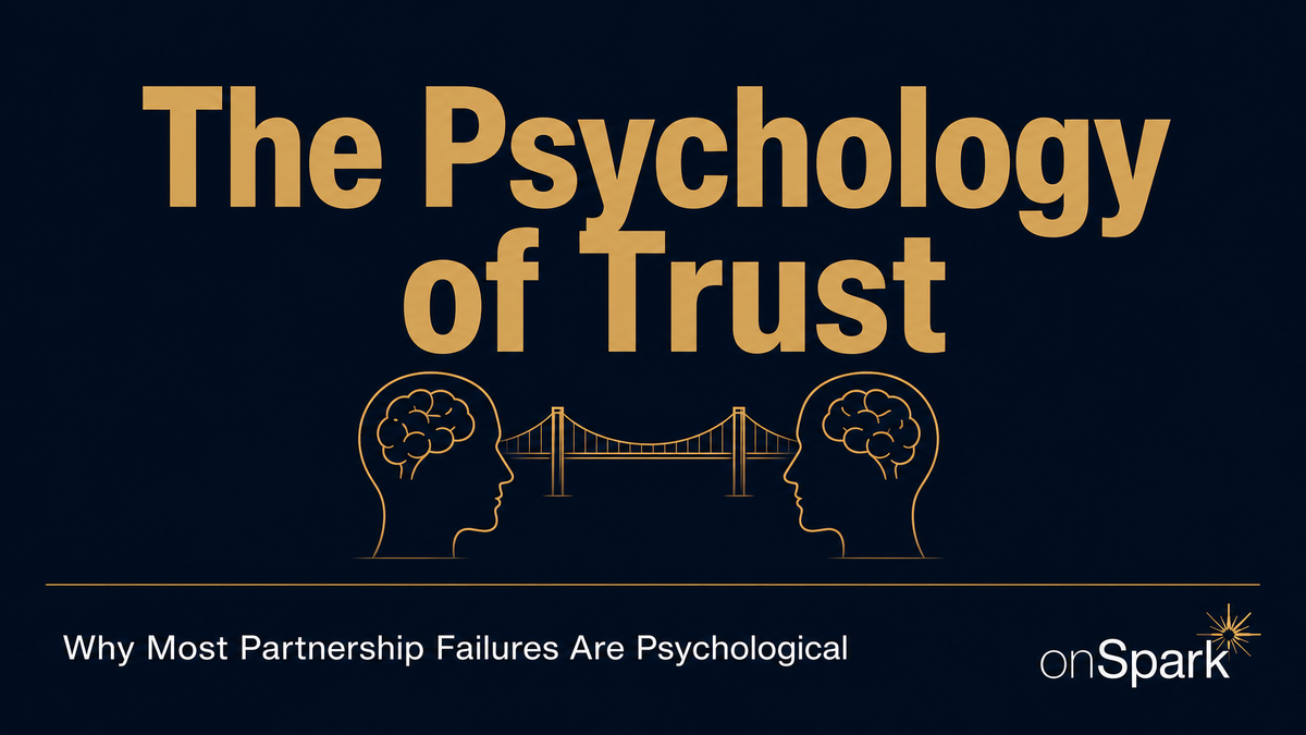 The Psychology of Trust: Why Most Partnership Failures Are Psychological, Not Strategic