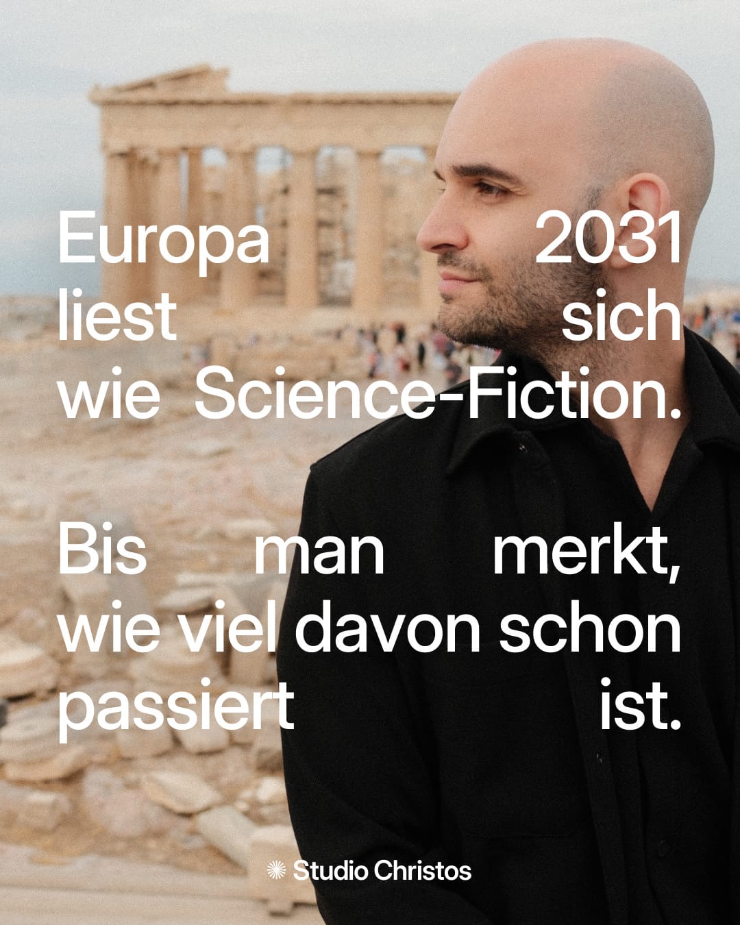 Akropolis-KI-Teaser: Europa 2031 liest sich wie Science-Fiction. Bis man merkt, wie viel davon schon passiert ist.