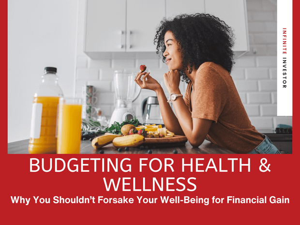 Budgeting for Health and Wellness: Why You Shouldn’t Forsake Your Well-Being for Financial Gain