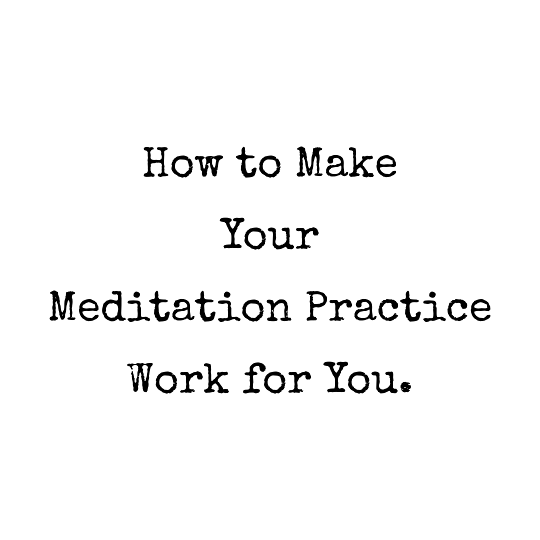 How to Make Your Meditation Practice Work for You - Sat 16 May, 2026