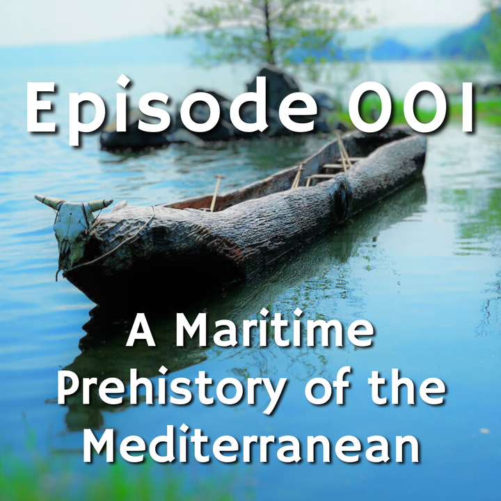 001 - A Maritime Prehistory of the Mediterranean