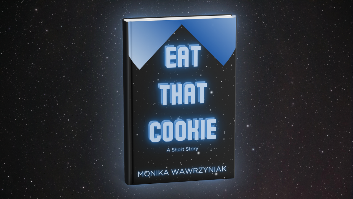 Eat That Cookie - A Short Story