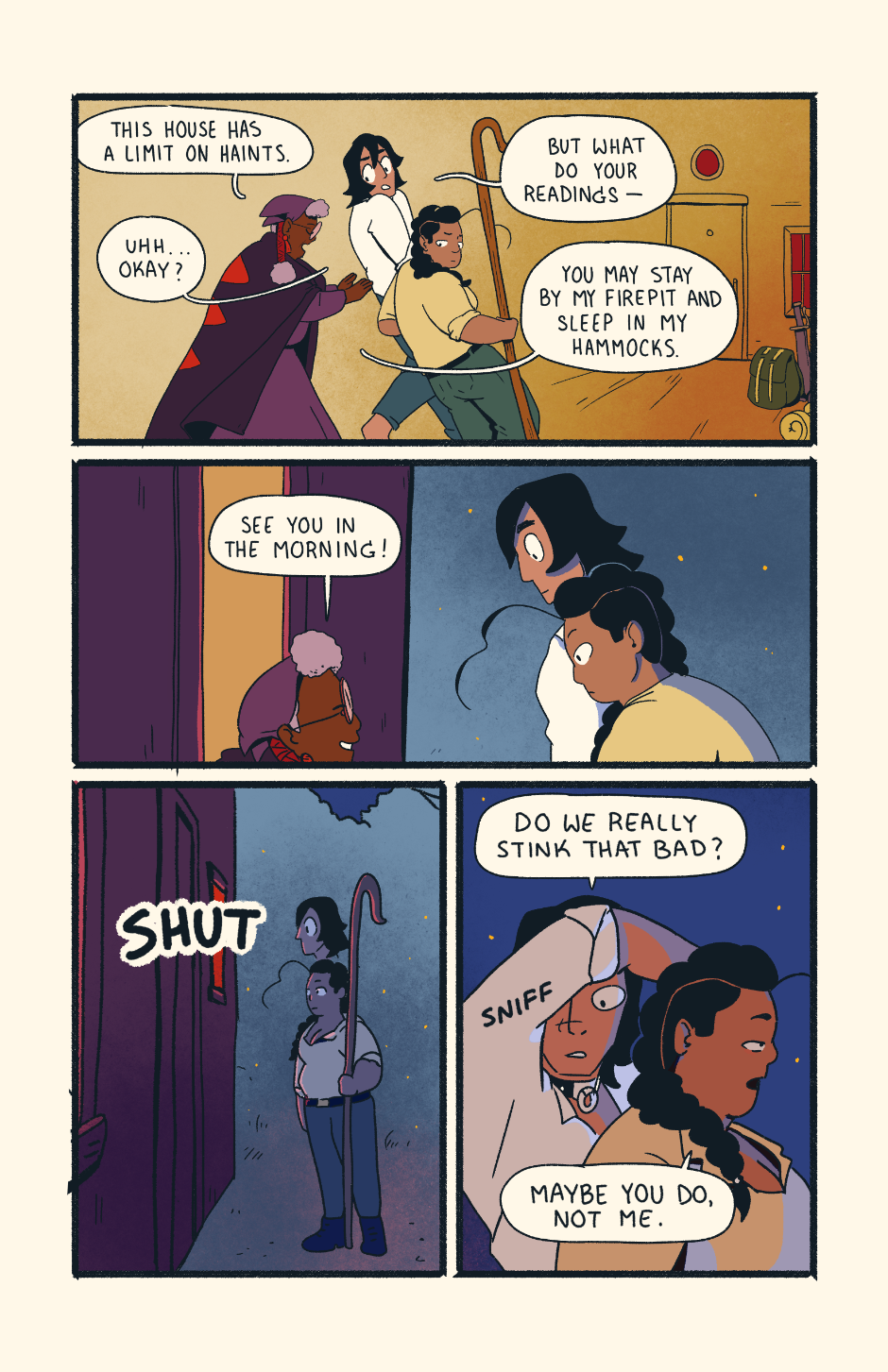 Granny sweetly but sternly ushers her visitors out the door and tells them to sleep by her firepit tonight.