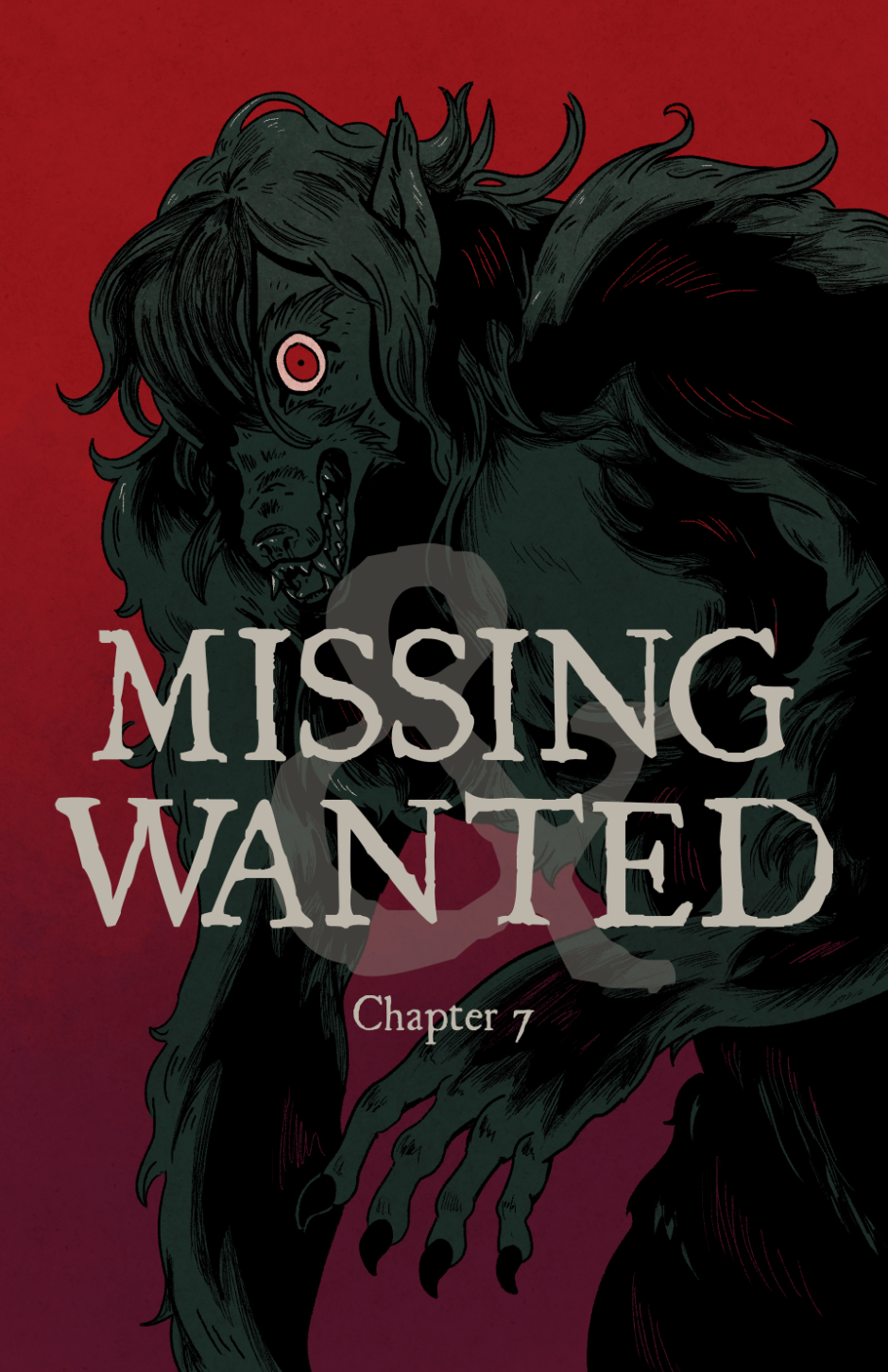 Wayne as a werewolf with bright red eyes. Text over top reads Missing and Wanted Chapter 7.