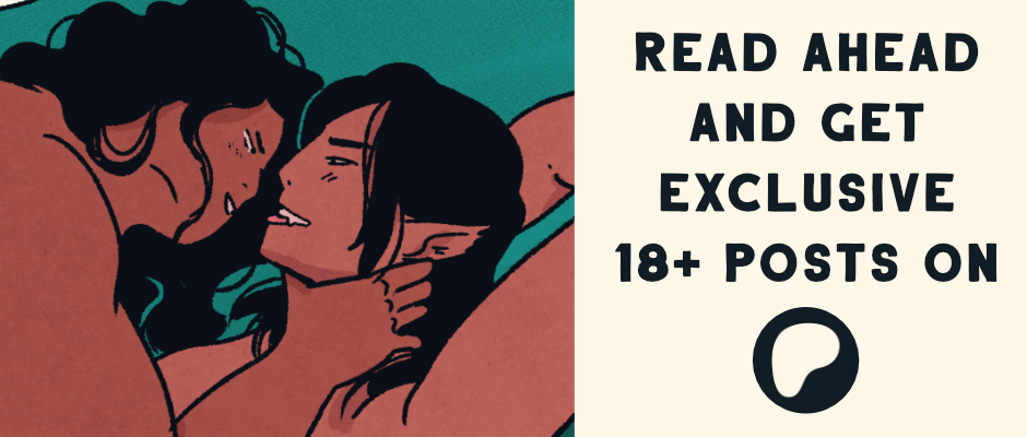 Read ahead and get exclusive 18+ posts on Patreon