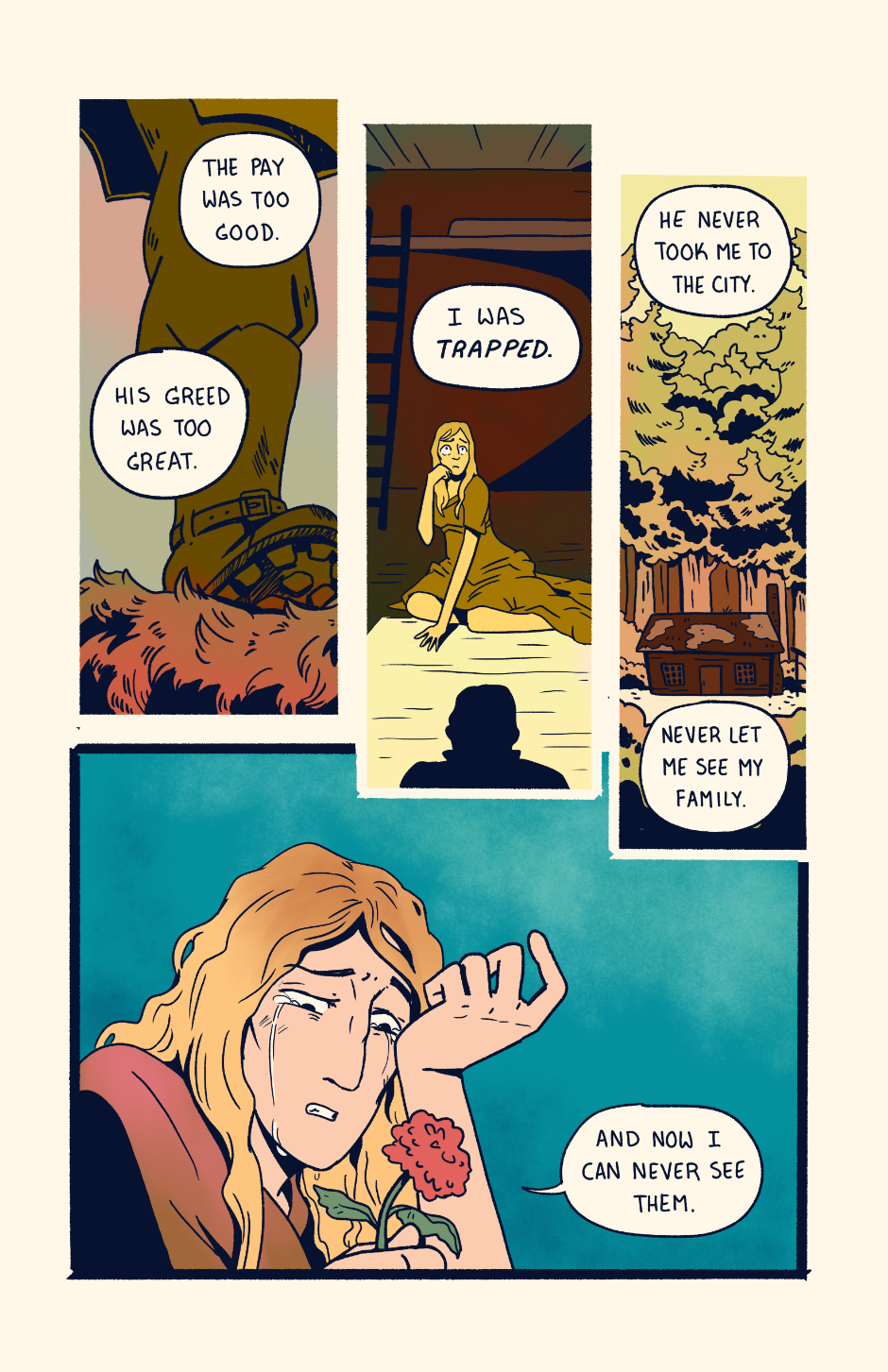 The widow remembers her husband trapping her in the cabin away from civilization. She mourns never being able to see her family again.