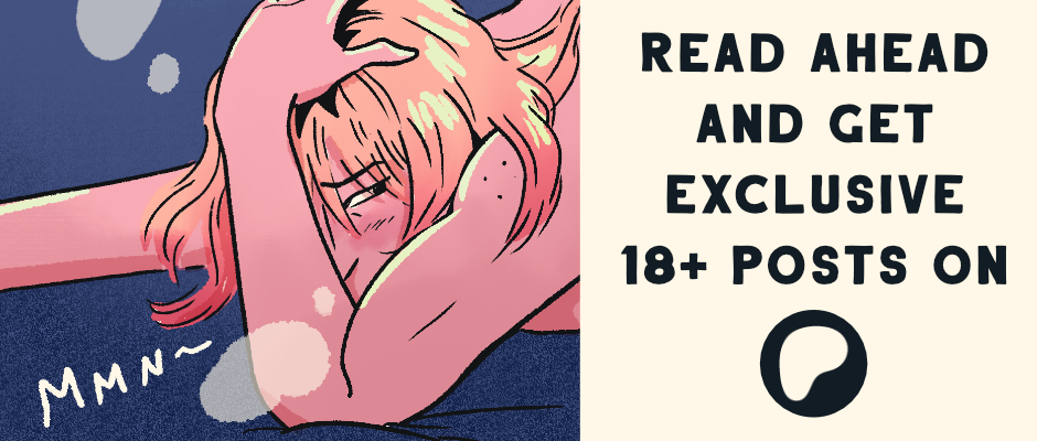 Read ahead and get exclusive 18 plus posts on Patreon