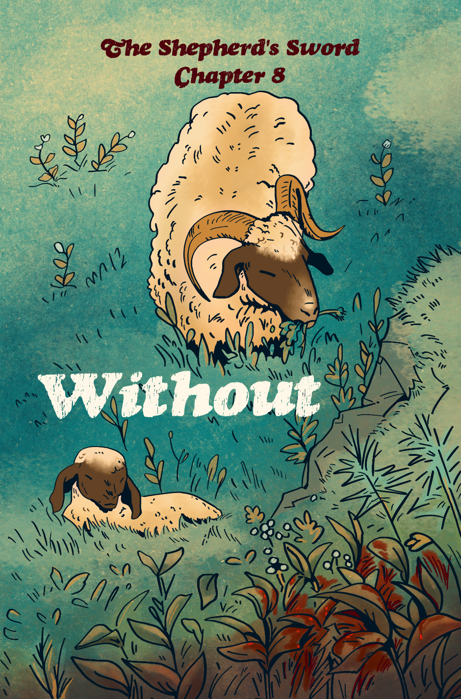 Cover for Chapter 8 of The Shepherd's Sword titled "Without". A sheep and a lamb in a field. Close to the viewer the plants are red with blood.
